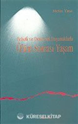 Ölüm Sonrası Yaşam / Felsefi ve Deneysel Dayanaklarla