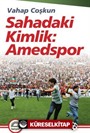 Sahadaki Kimlik: Amedspor