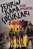 Şehrin Kara Çocukları