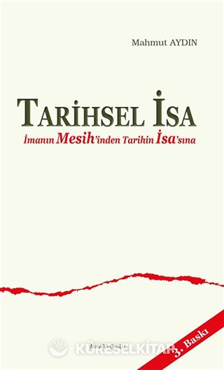 Tarihsel İsa İmanın Mesih'inden Tarihin İsa'sına