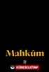 Çalışmaya Başarmaya Ayakta Kalmaya Mahkûm (Ciltli)