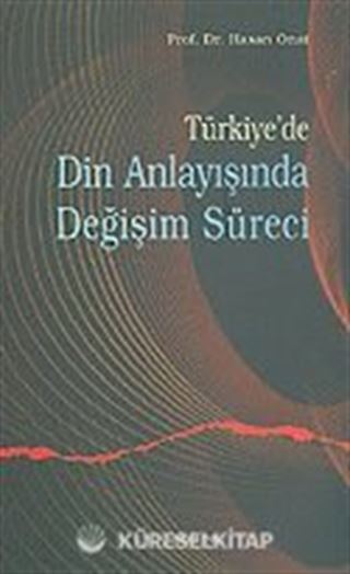 Türkiye'de Din Anlayışında Değişim Süreci
