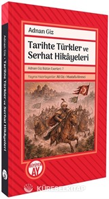 Tarihte Türkler ve Serhat Hikayeleri