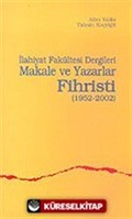 İlahiyet Fakültesi Dergileri Makale ve Yazarlar Fihristi (1952-2002)
