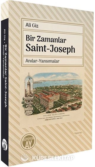 Bir Zamanlar Saint-Joseph Anılar-Yansımalar