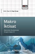 Makro İktisat Alanında Uluslararası Araştırmalar-VI