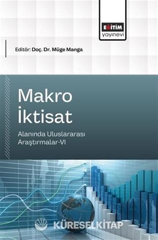 Makro İktisat Alanında Uluslararası Araştırmalar-VI