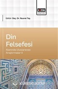 Din Felsefesi Alanında Uluslararası Araştırmalar-II