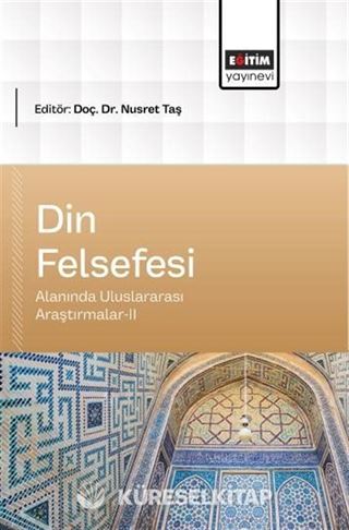 Din Felsefesi Alanında Uluslararası Araştırmalar-II