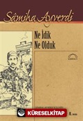 Ne İdik Ne Olduk