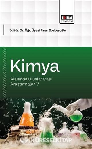 Kimya Alanında Uluslararası Araştırmalar-V