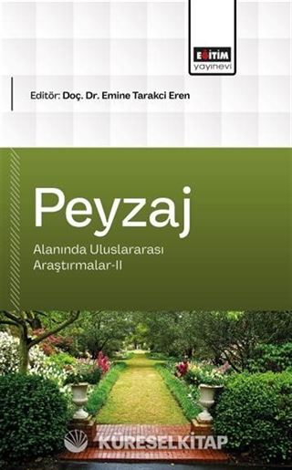 Peyzaj Mimarlığı Alanında Uluslararası Araştırmalar-II