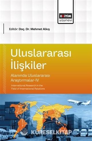 Uluslararası İlişkiler Alanında Uluslararası Araştırmalar-IV