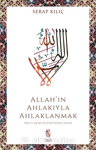 Allah'ın Ahlakıyla Ahlaklanmak