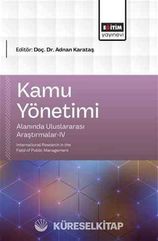 Kamu Yönetimi Alanında Uluslararası Araştırmalar-IV