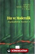 Din ve Modernlik: Toplum Bilim Yazıları 1