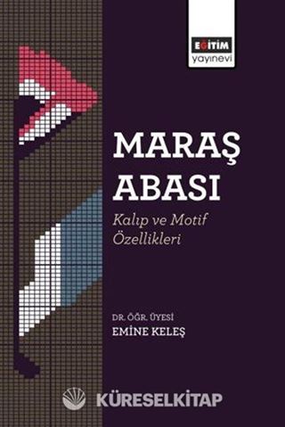 Maraş Abası: Kalıp ve Motif Özellikleri