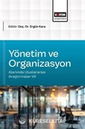 Yönetim ve Organizasyon Alanında Uluslararası Araştırmalar-VII