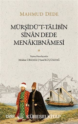 Mürşidü't-Tālibîn Sinan Dede Menakibnamesi