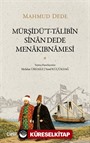 Mürşidü't-Tālibîn Sinan Dede Menakibnamesi