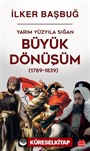 Yarım Yüzyıla Sığan Büyük Dönüşüm (1789-1839)