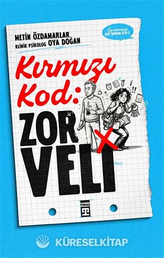 Kırmızı Kod: Zor Veli / Öğretmenin Acil Durum Kiti 2