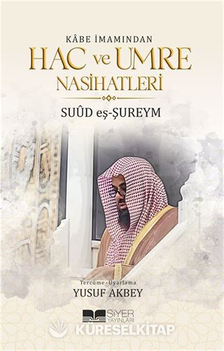 Kabe İmamından Hac ve Umre Nasihatleri