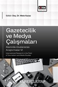 Gazetecilik ve Medya Çalışmaları Alanında Uluslararası Araştırmalar VI