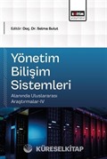 Yönetim Bilişim Sistemleri Alanında Uluslararası Araştırmalar IV