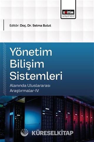 Yönetim Bilişim Sistemleri Alanında Uluslararası Araştırmalar IV