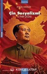 Çin Sosyalizmi 1949-2026