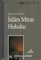 Ana Hatlarıyla İslam Miras Hukuku