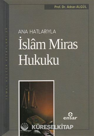 Ana Hatlarıyla İslam Miras Hukuku