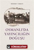 Osmanlı'da Yayıncılığın Doğuşu
