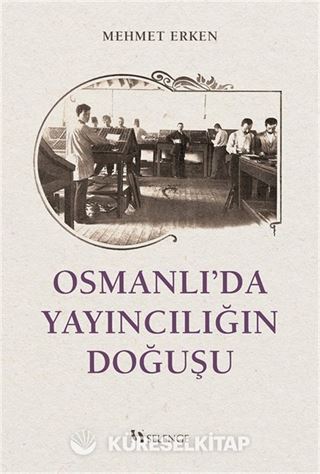 Osmanlı'da Yayıncılığın Doğuşu