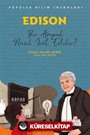 Edison - Popüler Bilim İnsanları
