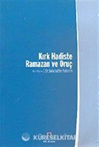 Kırk Hadiste Ramazan ve Oruç
