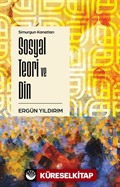 Simurgun Kanatları Sosyal Teori ve Din