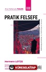 Ana Hatlarıyla Felsefe 3 / Pratik Felsefe