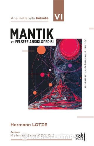 Ana Hatlarıyla Felsefe 6 / Mantık ve Felsefe Ansiklopedisi