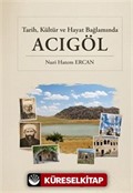 Tarih Kültür ve Hayat Bağlamında Acıgöl