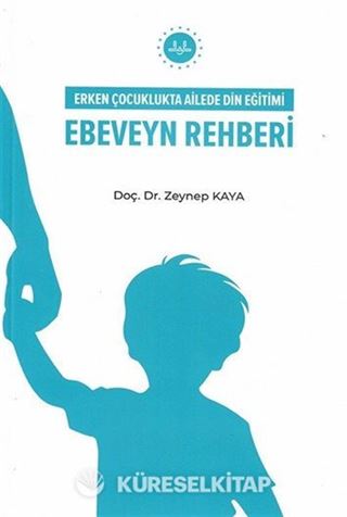 Erken Çocuklukta Ailede Din Eğitimi Ebeveyn Rehberi