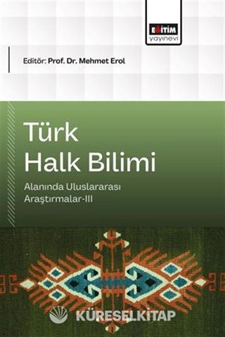Türk Halk Bilimi Alanında Uluslararası Araştırmalar III