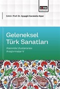 Geleneksel Türk Sanatları Alanında Uluslararası Araştırmalar V