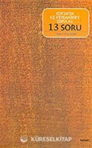 Kur'an'da Hz. Peygamber'e Sorulan 13 Soru
