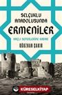 Selçuklu Anadolusunda Ermeniler