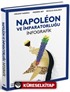 Napoleon ve İmparatorluğu: İnfografik (Ciltli)