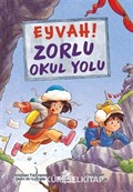 Eyvah! Zorlu Okul Yolu