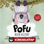 Pofu Neden Ağlıyor?
