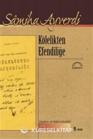 Kölelikten Efendiliğe